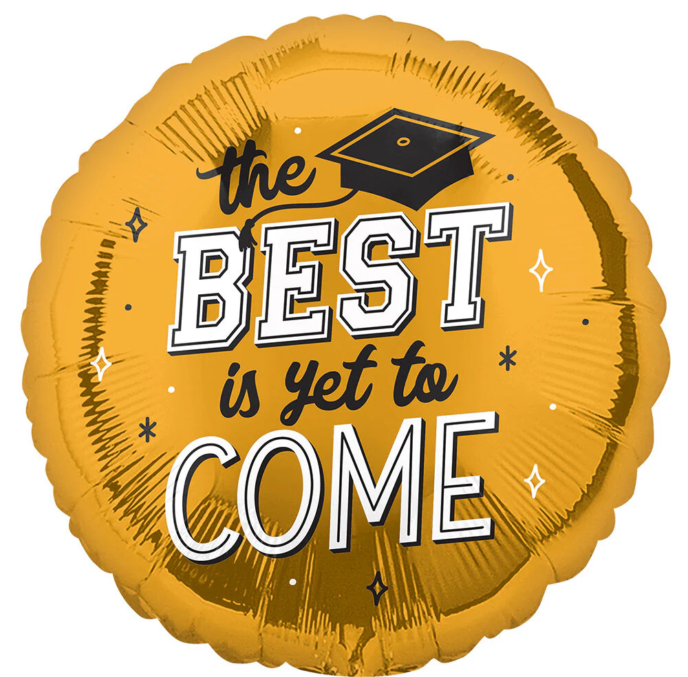 The Best Is Yet to Come Graduation 28 Balloon Bla